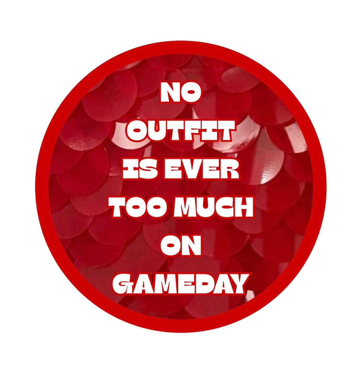 No Outfit Is Ever Too Much On Gameday Pin