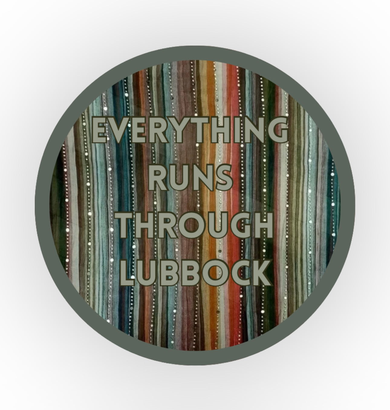 Everything Runs Through Lubbock Pin